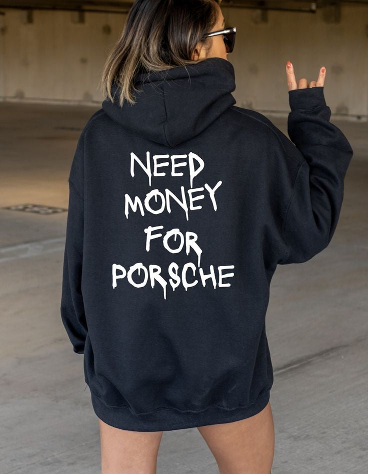 Preciso de dinheiro para comprar um moletom com capuz da Porsche