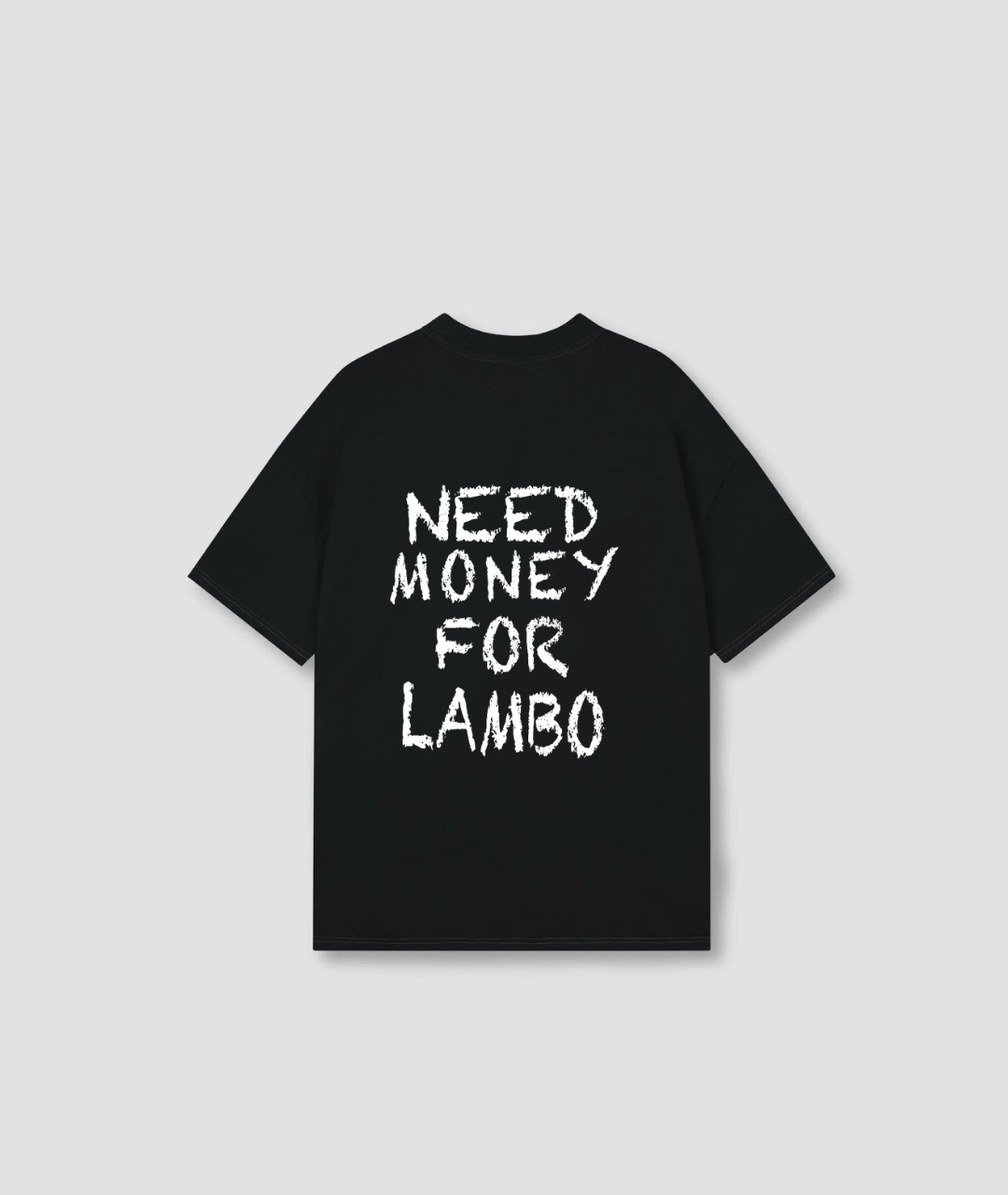 Need Money For Lambo Tee