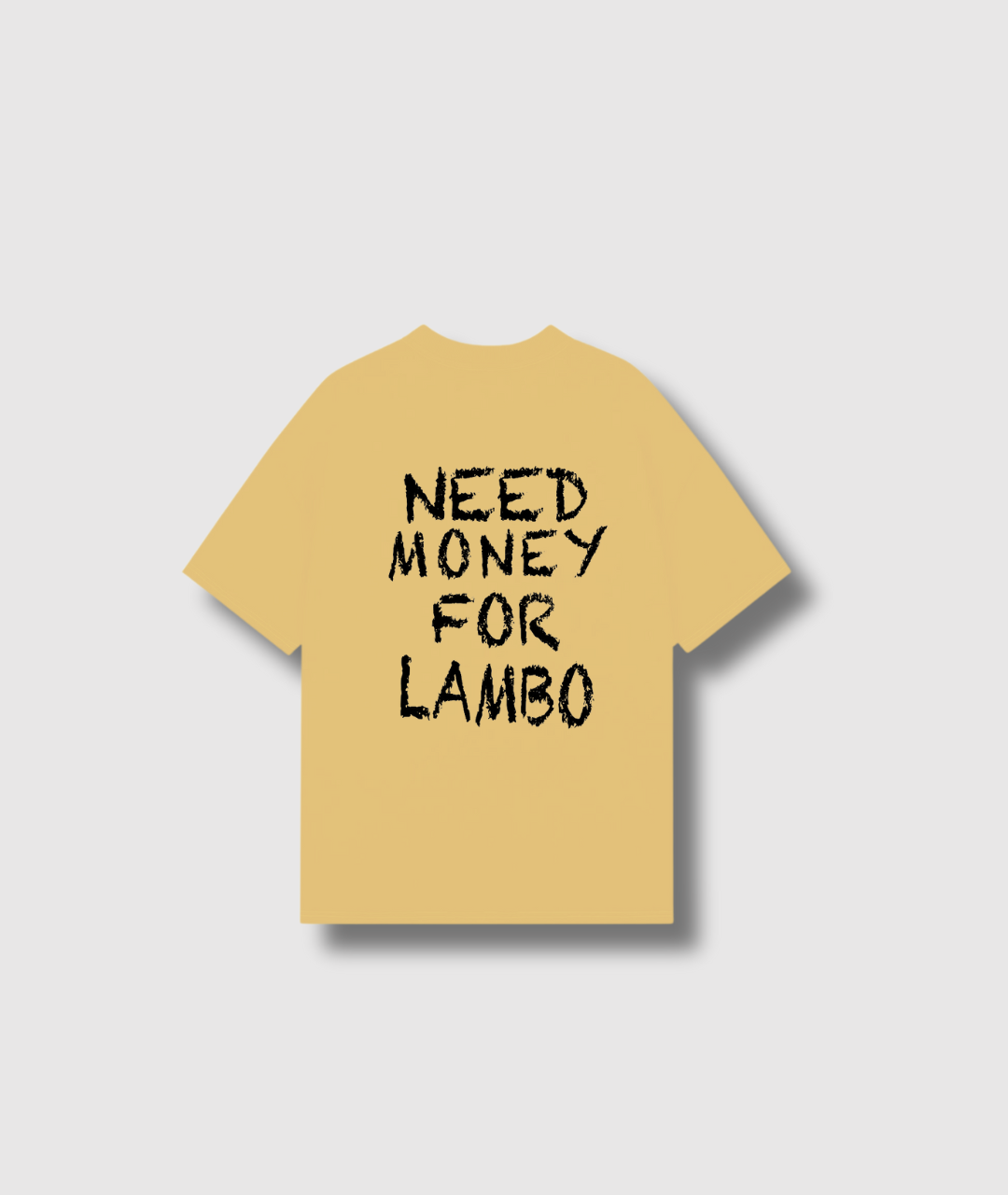 Need Money For Lambo Tee